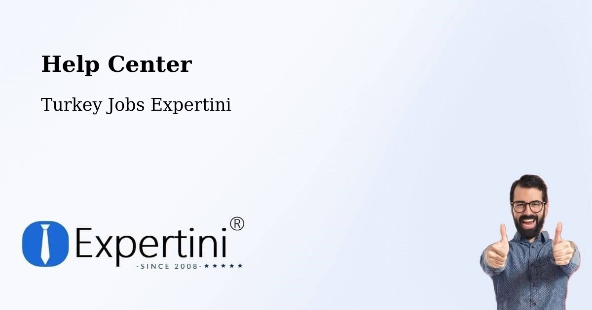 Help Center – Akarsu - Turkey Jobs Expertini